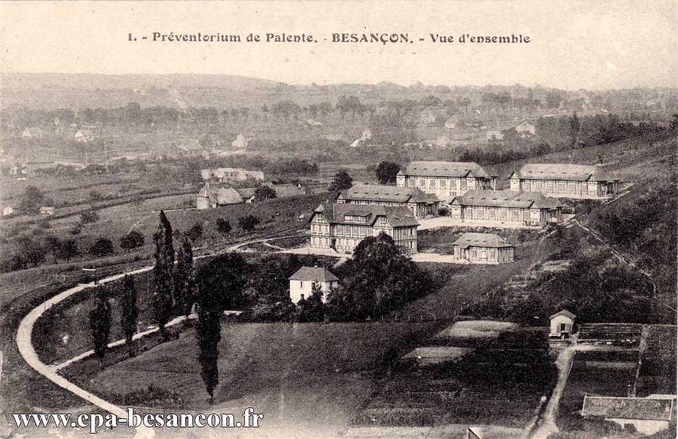 1. - Préventorium de Palente. - BESANÇON. - Vue d'ensemble